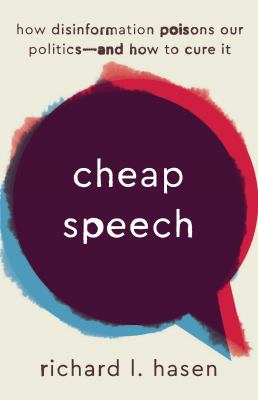 Cheap speech : how disinformation poisons our politics -- and how to cure it  cover image cdn