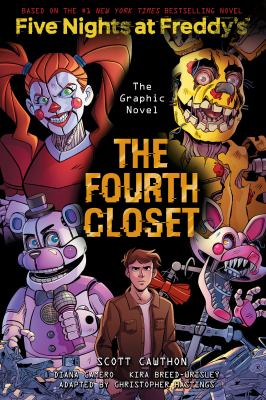 Five nights at Freddy's. The fourth closet : the graphic novel  cover image cdn