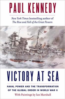 Victory at sea : naval power and the transformation of the global order in World War II  cover image cdn