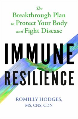 Immune resilience : the breakthrough plan to protect your body and fight disease  cover image cdn