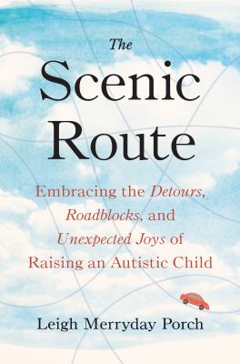 Scenic route : embracing the detours, roadblocks, and unexpected joys of raising an autistic child  cover image cdn