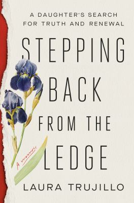 Stepping back from the ledge : a daughter's search for truth and renewal  cover image cdn