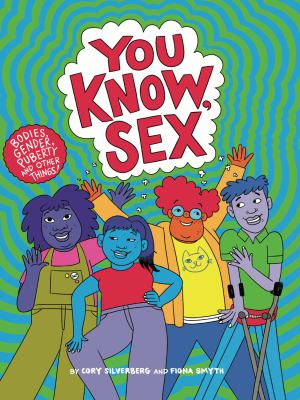 You know, sex : bodies, gender, puberty, and other things  cover image cdn