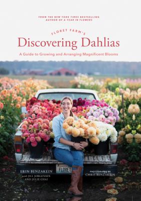 Floret Farm's discovering dahlias : a guide to growing and arranging magnificent blooms  cover image cdn
