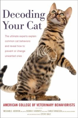 Decoding your cat : the ultimate experts explain common cat behaviors and reveal how to prevent or change unwanted ones  cover image cdn