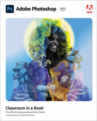 Adobe Photoshop 2022 release : classroom in a book : the official training workbook from Adobe  cover image cdn