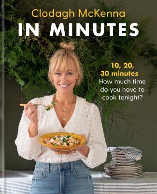 In minutes : simple and delicious recipes to make in 10, 20 or 30 minutes  cover image cdn