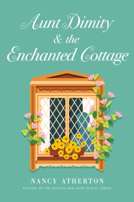 Aunt Dimity and the enchanted cottage  cover image cdn