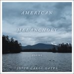 American melancholy : poems cover image cdn