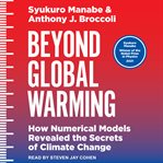 Beyond global warming : How Numerical Models Revealed the Secrets of Climate Change cover image cdn
