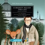 Curiosity killed the cat! : Franz Schubert cover image cdn