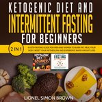Ketogenic diet and intermittent fasting for beginners  2 in 1 cover image cdn