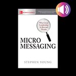 MicroMessaging : why great leadership is beyond words cover image cdn
