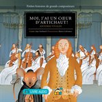Moi, j'ai un cœur d'artichaut! : Antonio Vivaldi cover image cdn