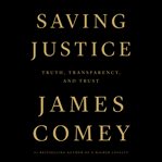 Saving justice : truth, transparency, and trust cover image cdn