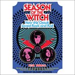 Season of the witch : how the occult saved rock and roll cover image cdn