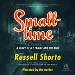 Smalltime : a story of my family and the mob cover image cdn