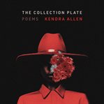 The collection plate : poems cover image cdn