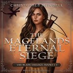 The magelands eternal siege. Books #1-3 cover image cdn