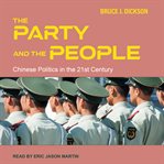 The party and the people : Chinese politics in the 21st century cover image cdn