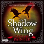 The Shadow Wing : Crow Investigations Series, Book 6 cover image cdn