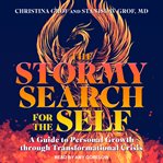 The stormy search for the self. A Guide to Personal Growth Through Transformational Crisis cover image cdn