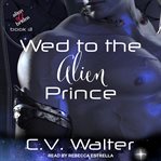 Wed to the alien prince cover image cdn