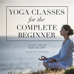 Yoga classes for the complete beginner cover image cdn