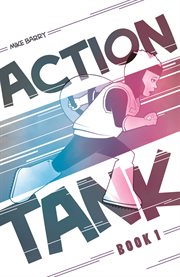 Action tank. Volume 1 cover image cdn
