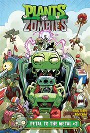 Plants vs. zombies. Issue 2, Petal to the metal cover image cdn