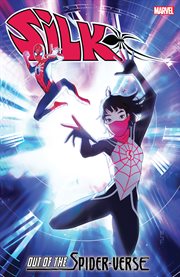 Silk : out of the Spider-Verse. Volume 2 cover image cdn