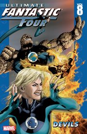 Ultimate Fantastic Four. Vol. 8 : devils. Issue 39-41 cover image cdn