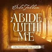 Abide with me: celtic hymns and songs of faith cover image cdn
