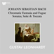 Bach: chromatic fantasia and fugue, sonatas, suite & toccata cover image cdn