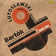 Bartók & lutosławski: concertos for orchestra cover image cdn