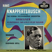 Bruckner: symphony no. 4; siegfried idyll [hans knappertsbusch - the orchestral edition: volume 6] cover image cdn