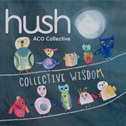 Collective wisdom : hush volume 18 cover image cdn