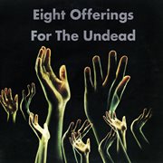 Eight offerings for the undead cover image cdn