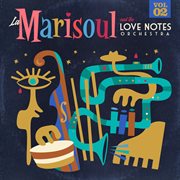 La marisoul & the love notes orchestra [vol. 2] cover image cdn