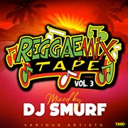 Reggae mix tape, vol.3 cover image cdn