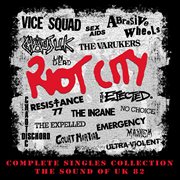 Riot city: complete singles collection: the sound of uk 82 cover image cdn