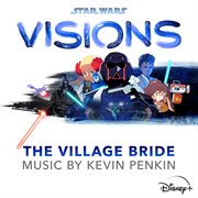 Star wars: visions - the village bride [original soundtrack] cover image cdn