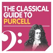 The classical guide to Purcell cover image cdn
