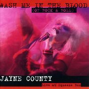 Wash me in the blood (of rock & roll) cover image cdn