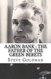 Aaron bank : the father of the green berets cover image cdn