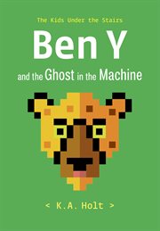 Ben Y and the ghost in the machine cover image cdn