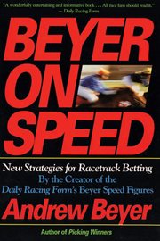 Beyer on speed : new strategies for racetrack betting cover image cdn