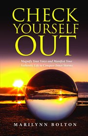 Check Yourself Out : Magnify Your Voice and Manifest Your Authentic Life to Conquer Inner Storms cover image cdn