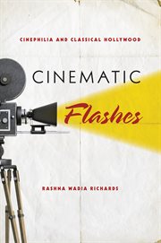 Cinematic flashes : cinephilia and classical Hollywood cover image cdn