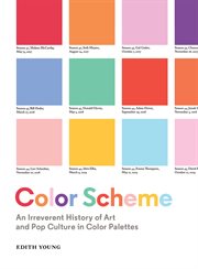 Color scheme : an irreverent history ofart and pop culture in color palettes cover image cdn